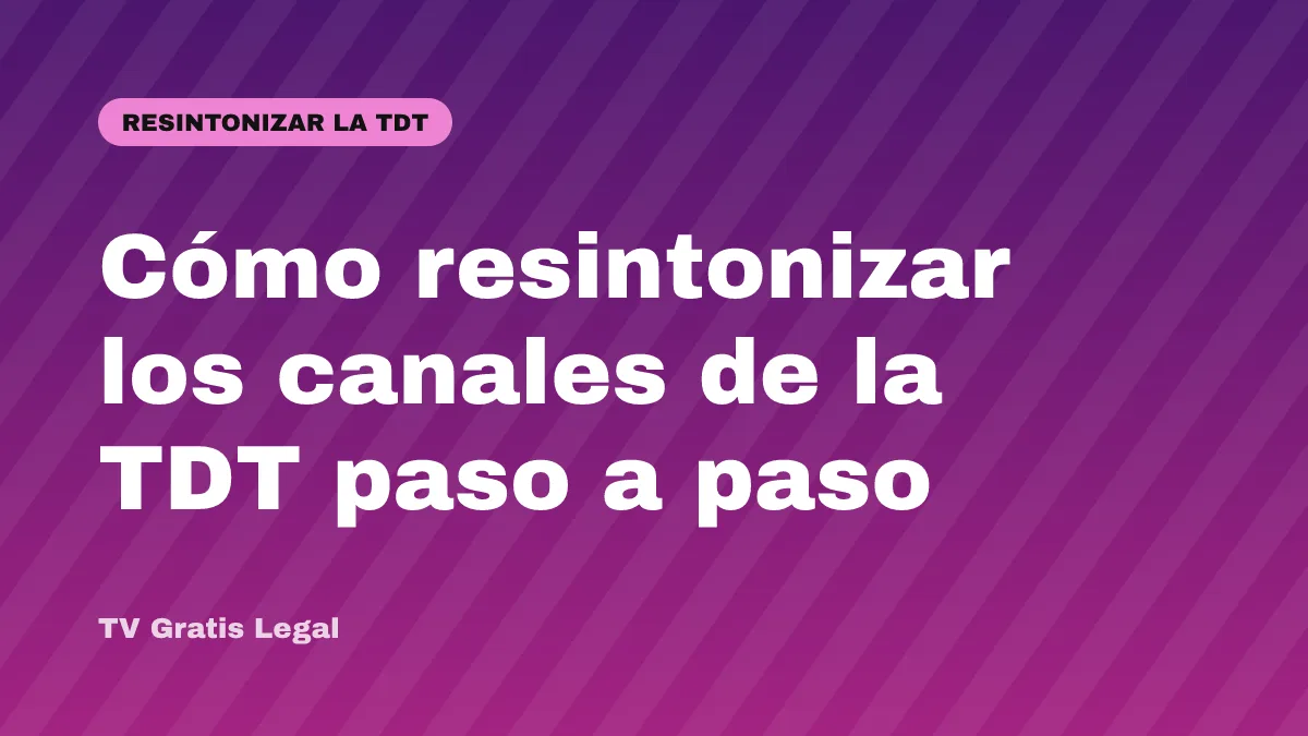 Cómo resintonizar los canales de la TDT paso a paso